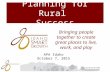 Bringing people together to create great places to live, work, and play Planning for Rural Success APA Idaho October 7, 2015.