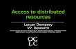 Access to distributed resources Lorcan Dempsey VP, Research Research Library Directors Conference OCLC Institute Post-Conference, "Building the Global.