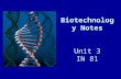 Biotechnology Notes Unit 3 IN 81. Define Genetic Engineering Process where DNA is split into fragments and new DNA pieces are inserted Restriction enzymes.
