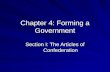 Chapter 4: Forming a Government Section I: The Articles of Confederation.