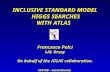 INCLUSIVE STANDARD MODEL HIGGS SEARCHES HIGGS SEARCHES WITH ATLAS Francesco Polci LAL Orsay On behalf of the ATLAS collaboration. SUSY08 – Seoul (Korea)