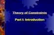 Theory of Constraints Part I: Introduction. Theory of Constraints (or TOC) Relatively recent development Looks at the practical aspect of making organizational.