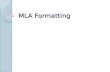 MLA Formatting MLA Style: Two Parts Works Cited Page Parenthetical Citations Purdue University Writing Lab.