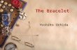The Bracelet Yoshiko Uchida. 2 Arrangement  Preview  Lead in  Background Introduction  Detailed Analysis  Sum-up & Discussion.