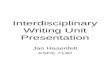 Interdisciplinary Writing Unit Presentation Jan Hasenfelt KSPE 7140.