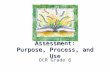 Assessment: Purpose, Process, and Use OCR Grade 6.