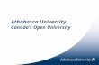 Athabasca University Canada’s Open University. Mission Athabasca University, Canada’s Open University, is dedicated to the removal of barriers that.