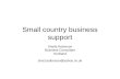 Small country business support Sheila Robinson Business Consultant Scotland shei1arobinson@yahoo.co.uk.