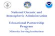 National Oceanic and Atmospheric Administration Educational Partnership Program with Minority Serving Institutions.