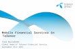Mobile Financial Services in Telenor Tine Wollebekk Global Head of Telenor Financial Service September 21st 2015 1.