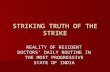 STRIKING TRUTH OF THE STRIKE REALITY OF RESIDENT DOCTORS’ DAILY ROUTINE IN THE MOST PROGRESSIVE STATE OF INDIA.