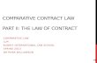 COMPARATIVE CONTRACT LAW PART II: THE LAW OF CONTRACT COMPARATIVE LAW LLM KUWAIT INTERNATIONAL LAW SCHOOL SPRING 2013 DR MYRA WILLIAMSON 1.
