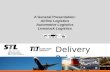 Kunden-Logo Delivery Point Device 1 A General Presentation: Airline Logistics Automotive Logistics Livestock Logistics.