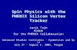 Spin Physics with the PHENIX Silicon Vertex Tracker Junji Tojo RIKEN for the PHENIX Collaboration Advanced Studies Institutes - Symmetries and Spin July.
