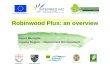 Robinwood Plus: an overview Laura Muraglia Liguria Region – Department Environment.