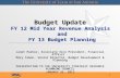 Budget Update FY 12 Mid Year Revenue Analysis and FY 13 Budget Planning Janet Parker, Associate Vice President, Financial Affairs Mary Simon, Senior Director,