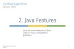 Contest Algorithms January 2016 Look at some features of Java used in many competition problems. 2. Java Features 1Contest Algorithms: 2. Java Features.