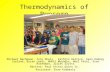 Thermodynamics of Popcorn Michael Bachmann, Tony Ghaly, Kathlyn Herrick, Sean Rodney Ireland, Brian Lewis, Mohit Moondra, Neel Patel, Evan Rosenman, Juliet.