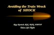 Avoiding the Train Wreck of SHOCK Kay Kamish, RN, BSN, EMT-P Tulsa Life Flight.