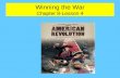 Winning the War Chapter 8-Lesson 4. How many more years after Valley Forge did it take the Americans to win the War for Independence?