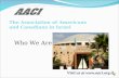 The Association of Americans and Canadians in Israel Visit us at  Who We Are.