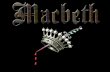 Macbeth is Shakespeare’s shortest tragedy. It is sometimes referred to as “the Scottish play” instead of by name, because there is thought to be a curse.