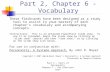 Part 2 – Parts of Personality Chapter 7 – The Conscious Self Part 2, Chapter 6 - Vocabulary These flashcards have been designed as a study tool to assist.
