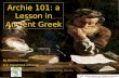 Archie 101: a Lesson in Ancient Greek By Manisha Turner U.S. Department of Energy.