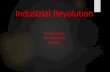 Industrial Revolution BY: RYAN HARVEY MRS. HARRINGTON 5 TH PERIOD.