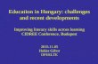 Education in Hungary: challenges and recent developments Improving literacy skills across learning CIDREE Conference, Budapest 2015.11.05 Halász Gábor