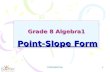 CONFIDENTIAL 1 Grade 8 Algebra1 Point-Slope Form.