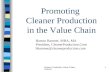 Cleaner Production Value Chain - Hamner 1 Promoting Cleaner Production in the Value Chain Burton Hamner, MBA, MA President, CleanerProduction.Com bhamner@cleanerproduction.com.