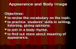 Appearance and Body Image Objectives: to revise the vocabulary on the topic. to revise the vocabulary on the topic. to practice students’ skills in writing,