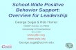 School-Wide Positive Behavior Support: Overview for Leadership George Sugai & Rob Horner OSEP Center on PBIS University of Connecticut Oct 12, 2007 .