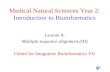 Medical Natural Sciences Year 2: Introduction to Bioinformatics Lecture 9: Multiple sequence alignment (III) Centre for Integrative Bioinformatics VU.