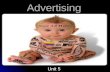 Advertising Unit 5. 2 ADVERTISING The act of a company paying to promote their ideas, products, or services through mass media.