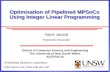 Optimisation of Pipelined MPSoCs Using Integer Linear Programming Embedded Systems Laboratory esl Haris Javaid Research Associate.