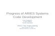 Progress of ARIES Systems Code Development Zoran Dragojlovic A. René Raffray Farrokh Najmabadi ARIES-“TNS” Project Meeting June 14 and 15, 2007 General.