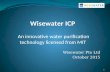 Wisewater Pte Ltd October 2015 1. Inadequate existing technologies 2 RO: Reverse Osmosis remove both TDS* and TSS*, but: Very low tolerance to fouling.
