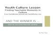 WHAT WE CAN LEARN FROM MISS UNIVERSE AND THE WINNER IS … Youth Culture Lesson Finding Teachable Moments in Culture From YouthWorker Journal and YouthWorker.com.