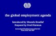The global employment agenda Introduced by Mostefa Boudiaf Prepared by Fred Fluitman International Training Centre of the ILO Turin, Italy, July 2007.