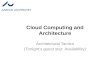 Cloud Computing and Architecture Architectural Tactics (Tonight’s guest star: Availability)