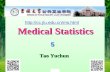 2014.3.13 1 Medical Statistics Medical Statistics Tao Yuchun Tao Yuchun 5 .