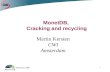 M.Kersten 2008 1 MonetDB, Cracking and recycling Martin Kersten CWI Amsterdam.
