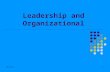1/8/20161 Leadership and Organizational. 1/8/20162 Leadership… Who is a leader? What quality a leader should have? Whom to call a leader? Everybody seems.