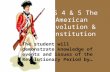 VUS 4 & 5 The American Revolution & Constitution The student will demonstrate knowledge of events and issues of the Revolutionary Period by…