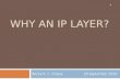 WHY AN IP LAYER? Rocky K. C. Chang 20 September 2010 1.