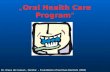 „Oral Health Care Program“ Dr. Klaus de Cassan, Dentist – Foundation of German Dentists (HDZ)