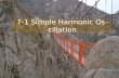 7-1 Simple Harmonic Oscillation. Remember!!! 삼각함수는 공학에서 가장 중요한 함수 !