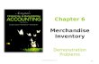 Demonstration Problems Chapter 6 Merchandise Inventory 6-1 © 2016 Pearson Education, Inc.